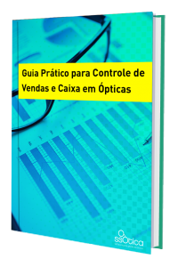 Guia Prático para Controle de Vendas e Caixa em Ópticas