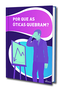 Por que as óticas quebram?