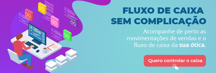 Fluxo de Caixa sem complicação na sua Óticas