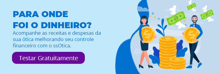 Acompanhe as receitas e despesas da sua ótica
