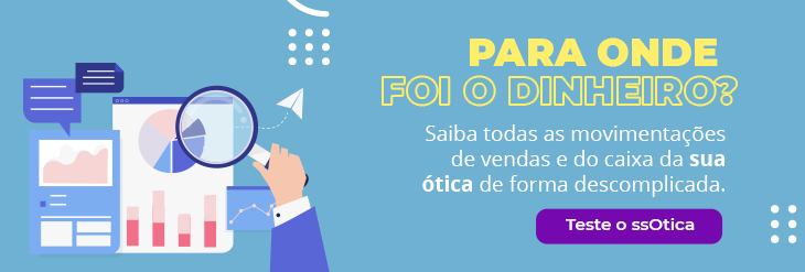 Saiba todas as movimentações de vendas e caixa da sua ótica
